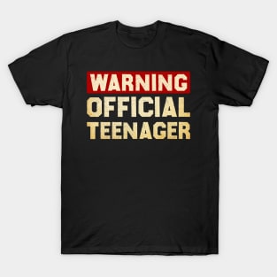 Funny Teenager Warning Official Teenager T-Shirt